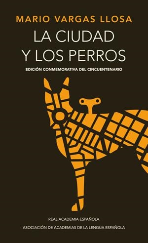 LA CIUDAD Y LOS PERROS (EDICIÓN CONMEMORATIVA DEL CINCUENTENARIO) | 9788420412337 | VARGAS LLOSA,MARIO | Libreria Geli - Librería Online de Girona - Comprar libros en catalán y castellano