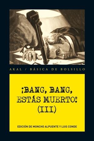 BANG,BANG,ESTÁS MUERTO-4 | 9788446036272 | ALAPUENTE,MONCHO/CONDE,LUIS (EDICIÓN DE) | Libreria Geli - Librería Online de Girona - Comprar libros en catalán y castellano
