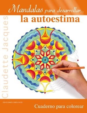 MANDALAS PARA DESARROLLAR... LA AUTOESTIMA | 9788497778459 | JACQUES,CLAUDETTE | Libreria Geli - Librería Online de Girona - Comprar libros en catalán y castellano