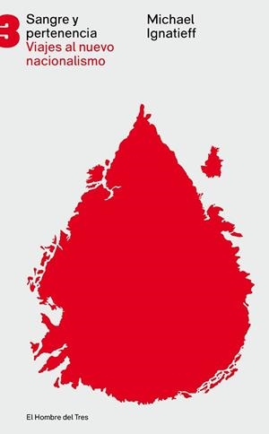 SANGRE Y PERTENENCIA.VIAJES AL NUEVO NACIONALISMO | 9788494016110 | IGNATIEFF,MICHAEL | Llibreria Geli - Llibreria Online de Girona - Comprar llibres en català i castellà