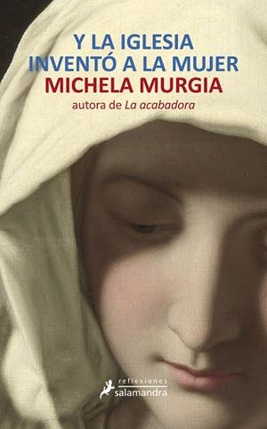 Y LA IGLESIA INVENTÓ A LA MUJER | 9788498384574 | MURGIA,MICHELA | Libreria Geli - Librería Online de Girona - Comprar libros en catalán y castellano