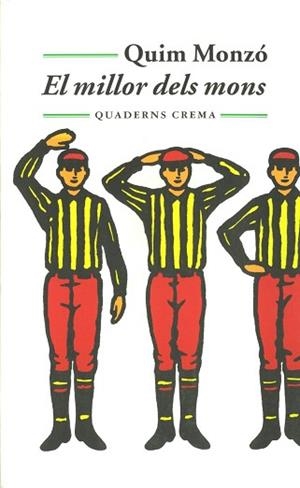 EL MILLOR DELS MONS | 9788477273240 | MONZO,QUIM | Libreria Geli - Librería Online de Girona - Comprar libros en catalán y castellano