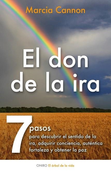EL DON DE LA IRA - 7 PASOS PARA DESCUBRIR EL SENTIDO DE LA IRA,ADQUIRIR CONCIENCIA Y OBTENER LA PAZ | 9788497546027 | CANNON,MARCIA | Libreria Geli - Librería Online de Girona - Comprar libros en catalán y castellano