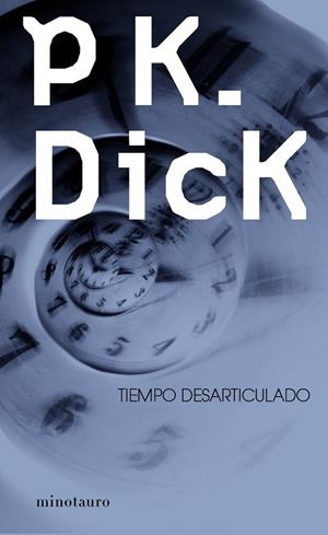 TIEMPO DESARTICULADO | 9788445000502 | DICK,PHILIP K. | Llibreria Geli - Llibreria Online de Girona - Comprar llibres en català i castellà