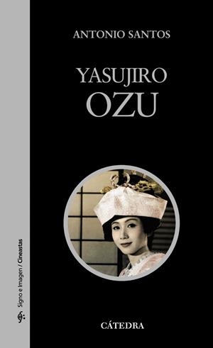 YASUJIRO OZU | 9788437630113 | SANTOS,ANTONIO | Libreria Geli - Librería Online de Girona - Comprar libros en catalán y castellano