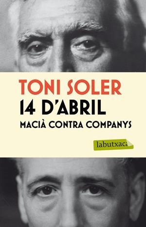 14 D'ABRIL - MACIÀ CONTRA COMPANYS | 9788499305042 | SOLER,TONI | Libreria Geli - Librería Online de Girona - Comprar libros en catalán y castellano