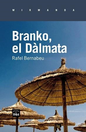 BRANKO,EL DALMATA | 9788492440689 | BERNABEU,RAFAEL | Llibreria Geli - Llibreria Online de Girona - Comprar llibres en català i castellà