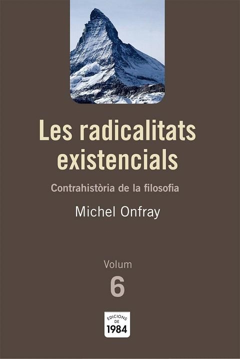 LES RADICALITATS EXISTENCIALS | 9788492440788 | ONFRAY,MICHEL | Libreria Geli - Librería Online de Girona - Comprar libros en catalán y castellano