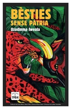 BESTIES SENSE PATRIA | 9788492440474 | IWEALA,UZODINMA | Llibreria Geli - Llibreria Online de Girona - Comprar llibres en català i castellà