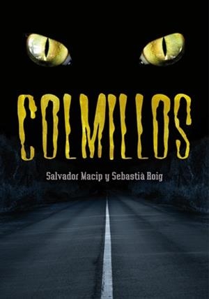 COLMILLOS | 9788424642839 | MACIP,SALVADOR/ROIG,SEBASTIÀ | Llibreria Geli - Llibreria Online de Girona - Comprar llibres en català i castellà