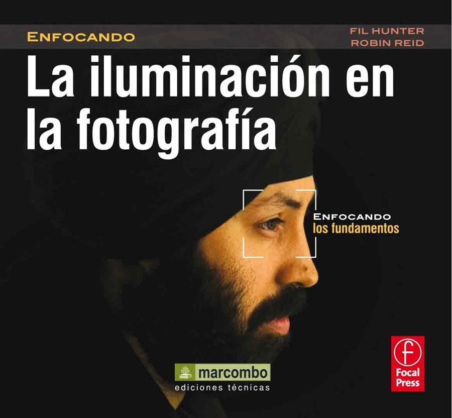 LA ILUMINACIÓN EN LA FOTOGRAFÍA | 9788426718181 | HUNTER,FIELD/REID,ROBIN | Llibreria Geli - Llibreria Online de Girona - Comprar llibres en català i castellà