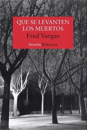 QUE SE LEVANTEN LOS MUERTOS (SERIE LOS TRES EVANGELISTAS-1) | 9788478448524 | VARGAS,FRED | Libreria Geli - Librería Online de Girona - Comprar libros en catalán y castellano
