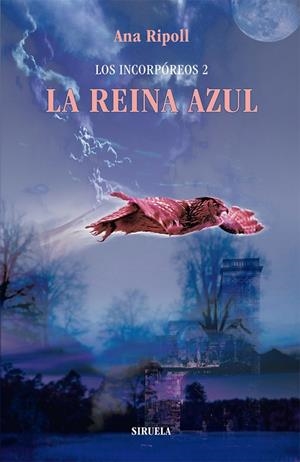 LOS INCORPOREOS 2.LA REINA AZUL | 9788498416107 | RIPOLL,ANA | Libreria Geli - Librería Online de Girona - Comprar libros en catalán y castellano