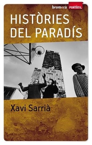 HISTÒRIES DEL PARADÍS | 9788498244878 | SARRIÀ,XAVI | Llibreria Geli - Llibreria Online de Girona - Comprar llibres en català i castellà