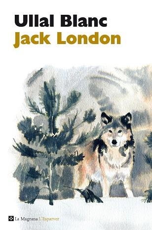 ULLAL BLANC | 9788482645681 | LONDON,JACK | Llibreria Geli - Llibreria Online de Girona - Comprar llibres en català i castellà