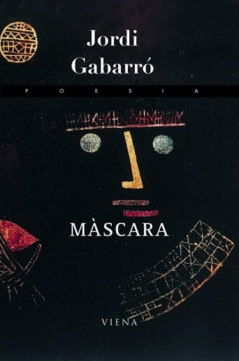 MÀSCARA | 9788483306918 | GABARRÓ,JORDI | Libreria Geli - Librería Online de Girona - Comprar libros en catalán y castellano