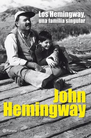 LOS HEMINGWAY,UNA FAMILIA SINGULAR | 9788408006466 | HEMINGWAY,JOHN | Libreria Geli - Librería Online de Girona - Comprar libros en catalán y castellano