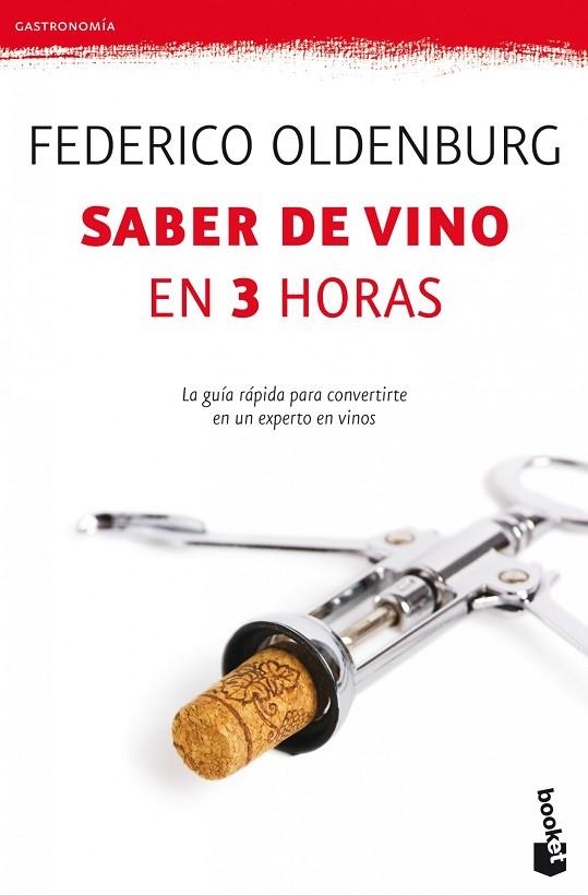 SABER DE VINO EN TRES HORAS | 9788408005292 | OLDENBURG,FEDERICO | Libreria Geli - Librería Online de Girona - Comprar libros en catalán y castellano