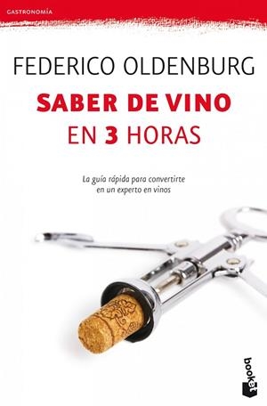 SABER DE VINO EN TRES HORAS | 9788408005292 | OLDENBURG,FEDERICO | Libreria Geli - Librería Online de Girona - Comprar libros en catalán y castellano