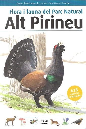 FLORA I FAUNA DEL PARC NATURAL ALT PIRINEU | 9788496905856 | LLOBET FRANÇOIS,TONI | Libreria Geli - Librería Online de Girona - Comprar libros en catalán y castellano