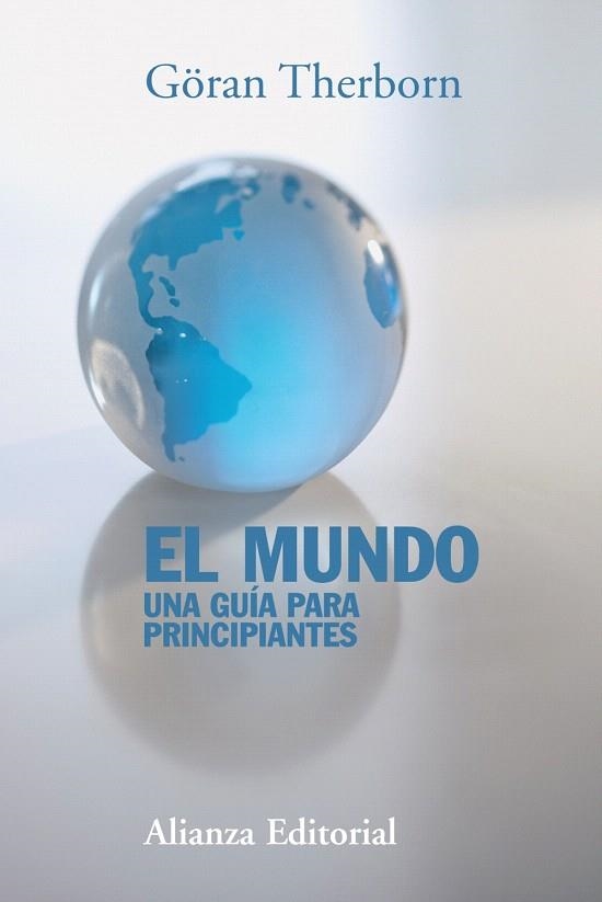 EL MUNDO.UNA GUÍA PARA PRINCIPIANTES | 9788420673844 | THERBORN,GÖRAN | Llibreria Geli - Llibreria Online de Girona - Comprar llibres en català i castellà