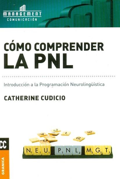 CÓMO COMPRENDER LA PNL.INTRODUCCIÓN A LA PROGRAMACIÓN NEUROLINGÜÍSTICA | 9789506415570 | CUDICIO,CATHERINE | Libreria Geli - Librería Online de Girona - Comprar libros en catalán y castellano