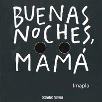 BUENAS NOCHES,MAMÁ | 9786074006179 | IMAPLA | Llibreria Geli - Llibreria Online de Girona - Comprar llibres en català i castellà