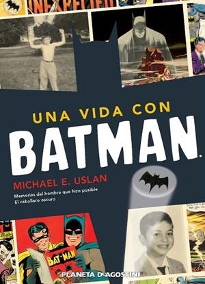UNA VIDA CON BATMAN | 9788415480167 | USLAN,MICHAEL | Libreria Geli - Librería Online de Girona - Comprar libros en catalán y castellano