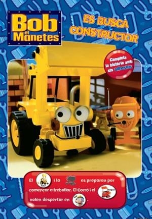 BOB EL MANETES.ES BUSCA CONSTRUCTOR | 9788499327921 | Llibreria Geli - Llibreria Online de Girona - Comprar llibres en català i castellà
