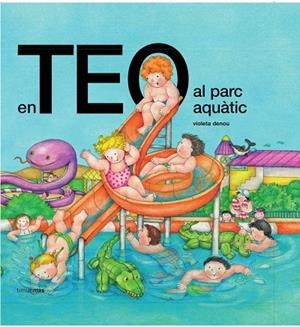 EN TEO AL PARC AQUÀTIC | 9788499324593 | Libreria Geli - Librería Online de Girona - Comprar libros en catalán y castellano