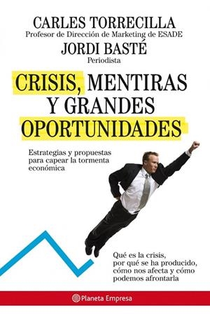 CRISIS,MENTIRAS Y GRANDES OPORTUNIDADES | 9788408085218 | TORRECILLA,CARLES/BASTE,JORDI | Libreria Geli - Librería Online de Girona - Comprar libros en catalán y castellano