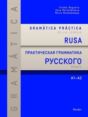 GRAMATICA PRACTICA DE LA LENGUA RUSA(NIVEL A1-A2) | 9788425428586 | NOGUEIRA,VIOLETA/MERECHENKOVA,ANNA/GORBATKINA, MARINA | Libreria Geli - Librería Online de Girona - Comprar libros en catalán y castellano