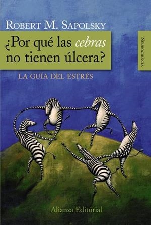 POR QUE LAS CEBRAS NO TIENEN ULCERA?LA GUIA DEL ESTRES | 9788420682518 | SAPOLSKY,ROBERT M. | Llibreria Geli - Llibreria Online de Girona - Comprar llibres en català i castellà