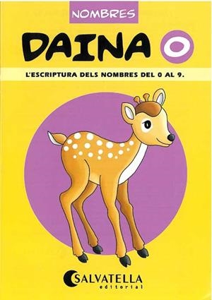 DAINA-0.L'ESCRIPTURA DELS NOMBRES DEL O AL 9 | 9788472108318 | BORI VIVAS,PILAR | Libreria Geli - Librería Online de Girona - Comprar libros en catalán y castellano