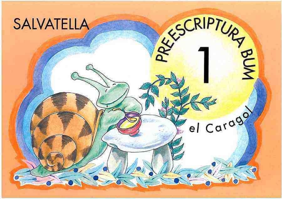 PREESCRIPTURA BUM-1.EL CARAGOL | 9788484120544 | SABATÉ RODIÉ,TERESA | Libreria Geli - Librería Online de Girona - Comprar libros en catalán y castellano