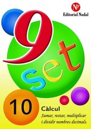 NOU SET-10(CALCUL.SUMAR,RESTAR,MULTIPLICAR I DIVIDIR NOMBRES DECIMALS) | 9788478870356 | Llibreria Geli - Llibreria Online de Girona - Comprar llibres en català i castellà