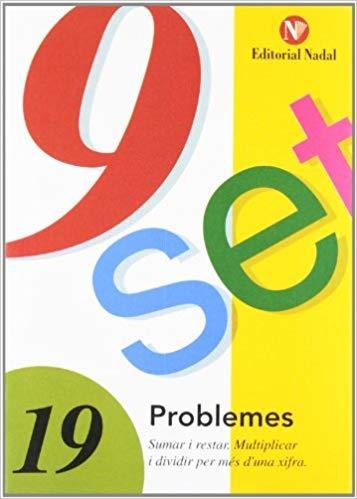 NOU SET-19(PROBLEMES.SUMAR I RESTAR.MULTIPLICAR I DIVIDIR PER MES D'UNA XIFRA) | 9788478870455 | Llibreria Geli - Llibreria Online de Girona - Comprar llibres en català i castellà