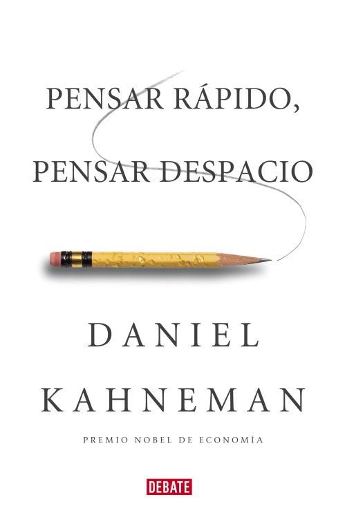 PENSAR RÁPIDO,PENSAR DESPACIO.EL PSICÓLOGO MÁS IMPORTANTE DE LA ACTUALIDAD Y PREMIO NOBEL DE ECONOMÍA | 9788483068618 | KAHNEMAN,DANIEL | Libreria Geli - Librería Online de Girona - Comprar libros en catalán y castellano