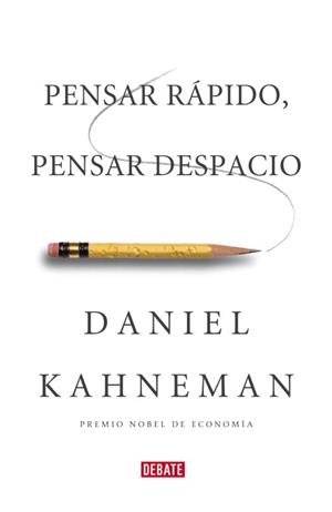 PENSAR RÁPIDO,PENSAR DESPACIO.EL PSICÓLOGO MÁS IMPORTANTE DE LA ACTUALIDAD Y PREMIO NOBEL DE ECONOMÍA | 9788483068618 | KAHNEMAN,DANIEL | Libreria Geli - Librería Online de Girona - Comprar libros en catalán y castellano