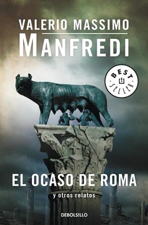 EL OCASO DE ROMA Y OTROS RELATOS | 9788499895536 | MANFREDI,VALERIO MASSIMO | Libreria Geli - Librería Online de Girona - Comprar libros en catalán y castellano
