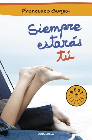 SIEMPRE ESTARÁS TÚ | 9788499895550 | GUNGUI,FRANCESCO | Libreria Geli - Librería Online de Girona - Comprar libros en catalán y castellano