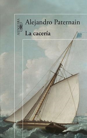 LA CACERÍA | 9788420402734 | PATERNAIN,ALEJANDRO | Libreria Geli - Librería Online de Girona - Comprar libros en catalán y castellano