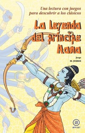 LA LEYENDA DEL PRÍNCIPE RAMA | 9788446035459 | JUÁREZ,JORGE M. | Libreria Geli - Librería Online de Girona - Comprar libros en catalán y castellano