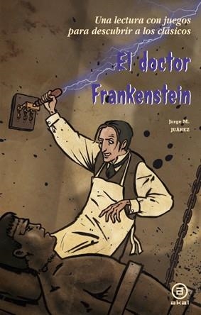 EL DOCTOR FRANKENSTEIN | 9788446035466 | JUÁREZ,JORGE M. | Libreria Geli - Librería Online de Girona - Comprar libros en catalán y castellano