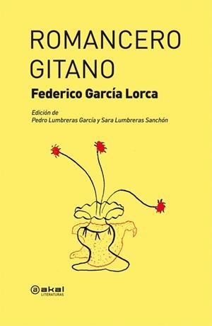 ROMANCERO GITANO (EDICIÓN DE PEDRO LUMBRERAS GARCÍA Y SARA LUMBRERAS SANCHÓN) | 9788446035350 | GARCÍA LORCA,FEDERICO | Libreria Geli - Librería Online de Girona - Comprar libros en catalán y castellano