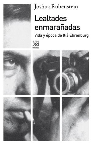 LEALTADES ENMARAÑADAS.VIDA Y ÉPOCA DE ILIÁ EHRENBURG | 9788432316166 | RUBENSTEIN,JOSHUA | Llibreria Geli - Llibreria Online de Girona - Comprar llibres en català i castellà