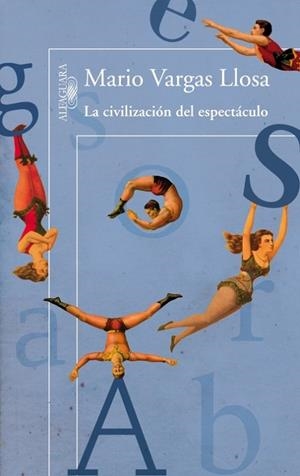 LA CIVILIZACIÓN DEL ESPECTÁCULO | 9788420411484 | VARGAS LLOSA,MARIO | Llibreria Geli - Llibreria Online de Girona - Comprar llibres en català i castellà