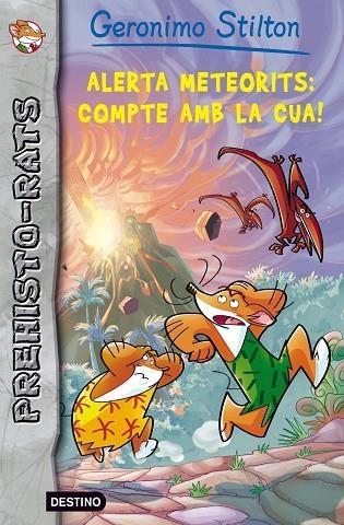 ALERTA METEORITS:COMPTE AMB LA CUA! | 9788499328515 | STILTON,GERONIMO | Llibreria Geli - Llibreria Online de Girona - Comprar llibres en català i castellà