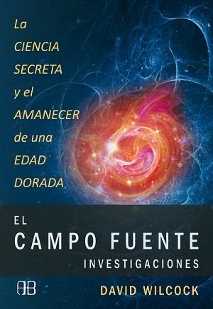 EL CAMPO FUENTE. INVESTIGACIONES | 9788415292104 | WILCOCK,DAVID | Llibreria Geli - Llibreria Online de Girona - Comprar llibres en català i castellà