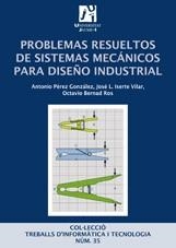 PROBLEMAS RESUELTOS DE SISTEMAS MECANICOS PARA DISEÑO INDUSTRIAL | 9788480218443 | PEREZ GONZALEZ,ANTONIO | Llibreria Geli - Llibreria Online de Girona - Comprar llibres en català i castellà